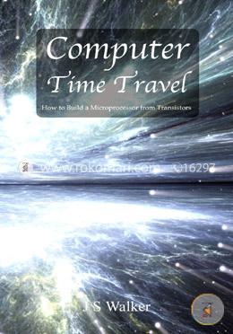 Computer Time Travel: How to build a microprocessor from transistors image