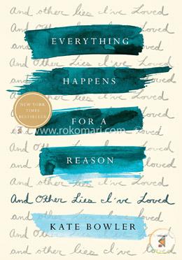 Everything Happens for a Reason: And Other Lies I love Loved image