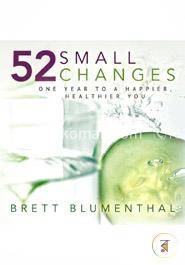 52 Small Changes: One Year to a Happier, Healthier You image