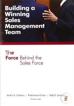 Building a Winning Sales Management Team: The Force Behind the Sales Force image