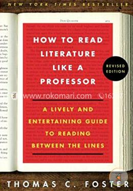 How to Read Literature Like a Professor: A Lively and Entertaining Guide to Reading Between the Lines image