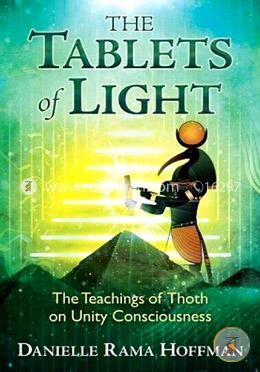 The Tablets of Light: The Teachings of Thoth on Unity Consciousness image