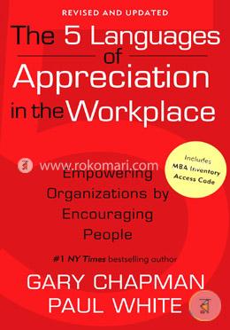 The 5 Languages of Appreciation in the Workplace: Empowering Organizations by Encouraging People image