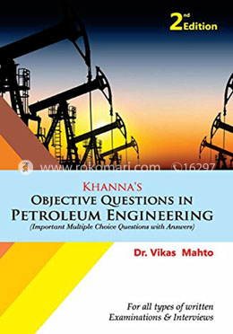 Khanna's Objective Questions in Petroleum Engineering image