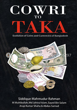 Cowri To Taka (Evolution Of Coins And Currencies Of Bangladesh) image