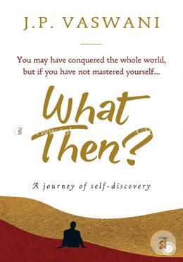 What Then? A Journey of Self-Discovery image