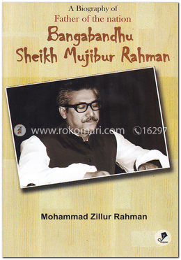 A Biography of Father of The Nation Bangabandhu Sheikh Mujibur Rahman image