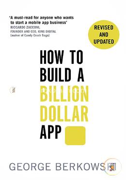 How to Build a Billion Dollar App: Discover the secrets of the most successful entrepreneurs of our time image