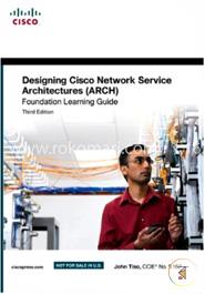 Designing Cisco Network Service Architectures (ARCH) Foundation Learning Guide image