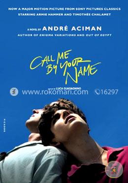 Call Me by Your Name: A Novel (International Edition) image