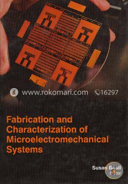 Fabrication And Characterization Of Microelectromechanical Systems image