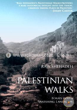 Palestinian Walks: Forays into a Vanishing Landscape image