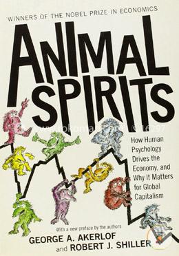 Animal Spirits – How Human Psychology Drives the Economy, and Why It Matters for Global Capitalism image
