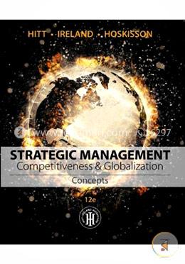 Strategic Management: Concepts: Competitiveness and Globalization image