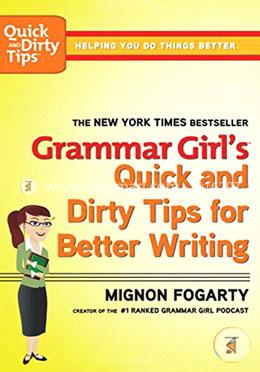 Grammar Girl's Quick and Dirty Tips for Better Writing (Quick and Dirty Tips) image