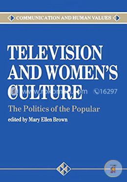Television and Women's Culture: The Politics of the Popular (Paperback) image