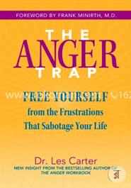 The Anger Trap: Free Yourself from the Frustrations that Sabotage Your Life image