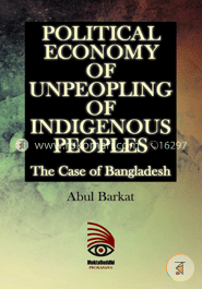Political Economy of Unpeopling of Indigenous Peoples : The Case of Bangladesh image