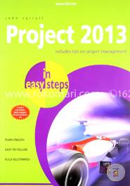 Project 2013 in Easy Steps : Includes Tips on Project Management image