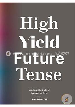 High Yield Future Tense: Cracking The Code Of Speculative Debt  image
