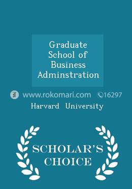 Graduate School of Business Adminstration - Scholar's Choice Edition image