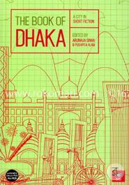 The Book Of Dhaka (A City In Short Fiction)