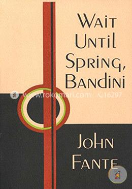 Wait Until Spring, Bandini  image