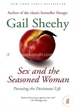 Sex and the Seasoned Woman: Pursuing the Passionate Life image