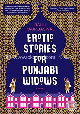 Erotic Stories for Punjabi Widows: A Novel image