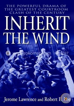 Inherit the Wind: The Powerful Drama of the Greatest Courtroom Clash of the Century image