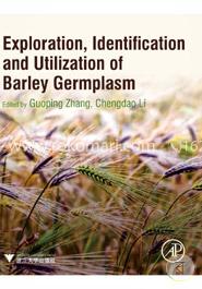 Exploration, Identification and Utilization of Barley Germplasm image