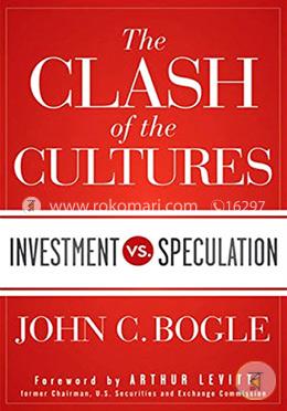 The Clash of the Cultures: Investment vs. Speculation image