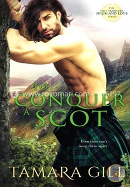 To Conquer a Scot (A Time Traveler's Highland Love) image
