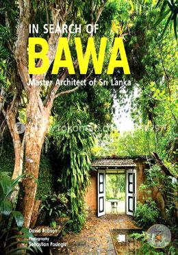 In Search of Bawa: Master Architect of Sri Lanka image