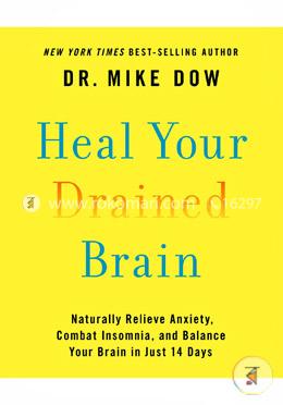 Heal Your Drained Brain: Naturally Relieve Anxiety, Combat Insomnia, and Balance Your Brain in Just 14 Days image
