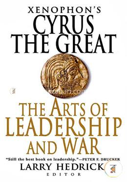 Xenophon's Cyrus the Great: The Arts of Leadership and War image