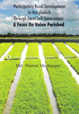 Participatory Rural Development In Bangladesh Through Local Self Government: A Focus On Union Parishad image