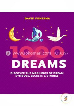 1000 Dreams: Discover the Meanings of Dream Symbols, Secrets and Stories image