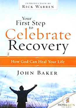 Your First Step to Celebrate Recovery: How God Can Heal Your Life image
