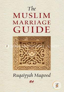 The Muslim Marriage Guide