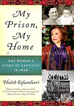 My Prison, My Home: One Woman's Story of Captivity in Iran image