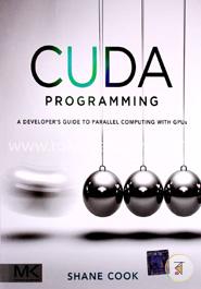 CUDA Programming: A Developer's Guide to Parallel Computing with GPUs  image