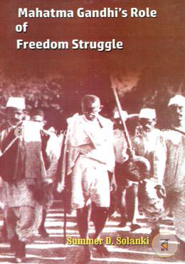 Mahatma Gandhi's Role of Freedom Struggle image
