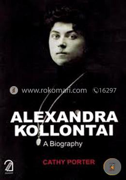 Alexandra Kollontai: A Biography image