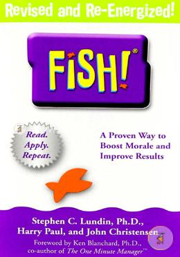 Fish!: A Proven Way to Boost Morale and Improve Results image