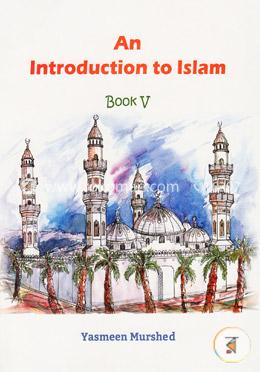 An Introduction To Islam (Book- V) image