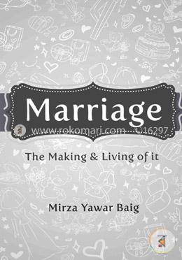 Marriage: The Making and Living of It image