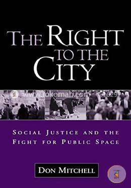 The Right to the City: Social Justice and the Fight for Public Space image