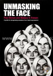 Unmasking the Face: A Guide to Recognizing Emotions From Facial Expressions image