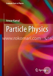 Particle Physics (Graduate Texts in Physics)